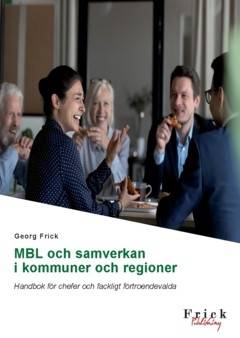 MBL och samverkan i kommuner och regioner : handbok för chefer och fackligt förtroendevalda