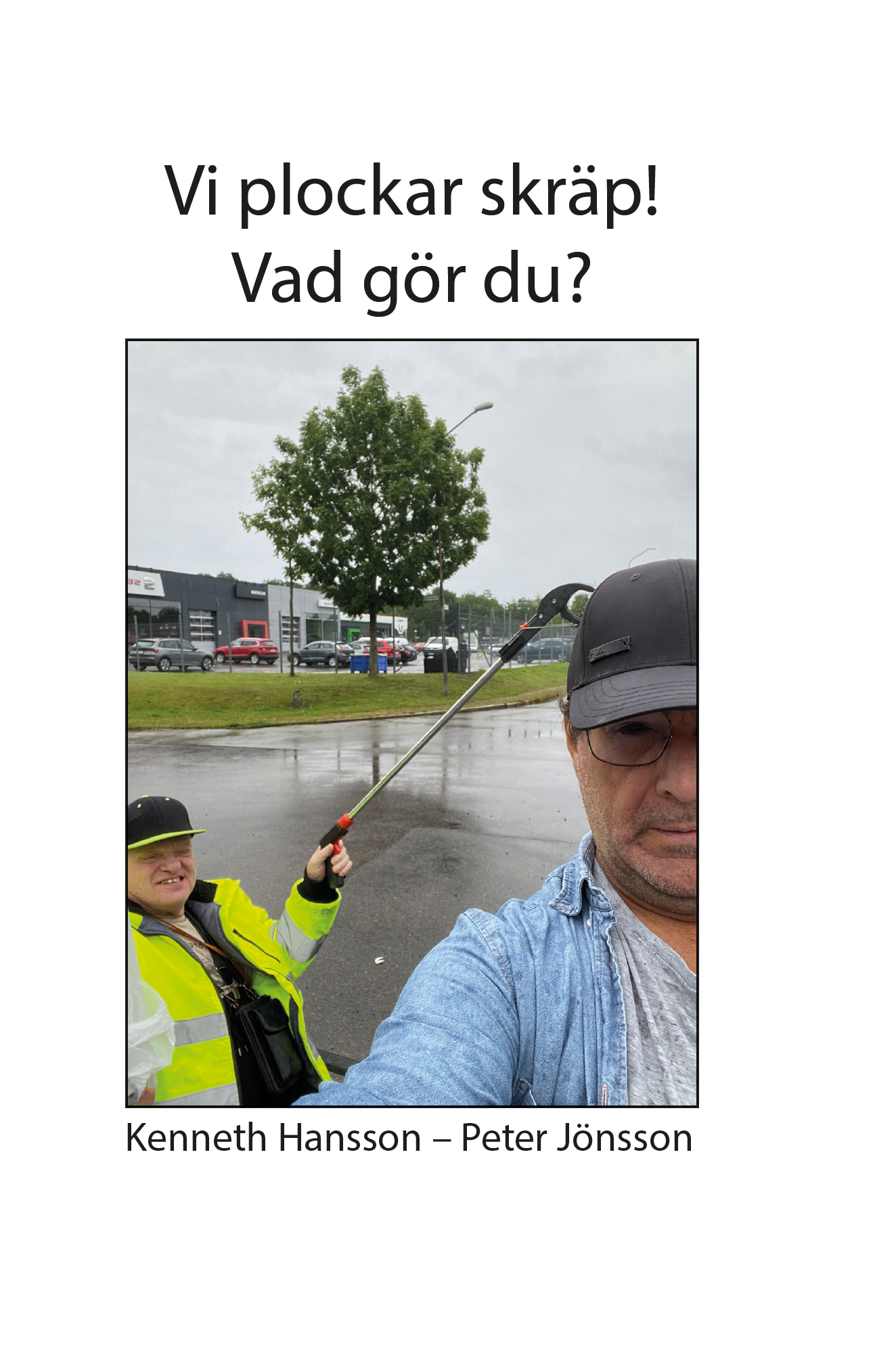Vi plockar skräp! Vad gör du?