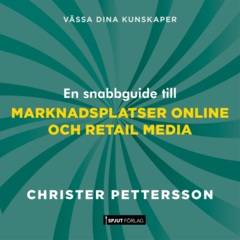 Marknadsplatser online och retail media : En snabbguide.