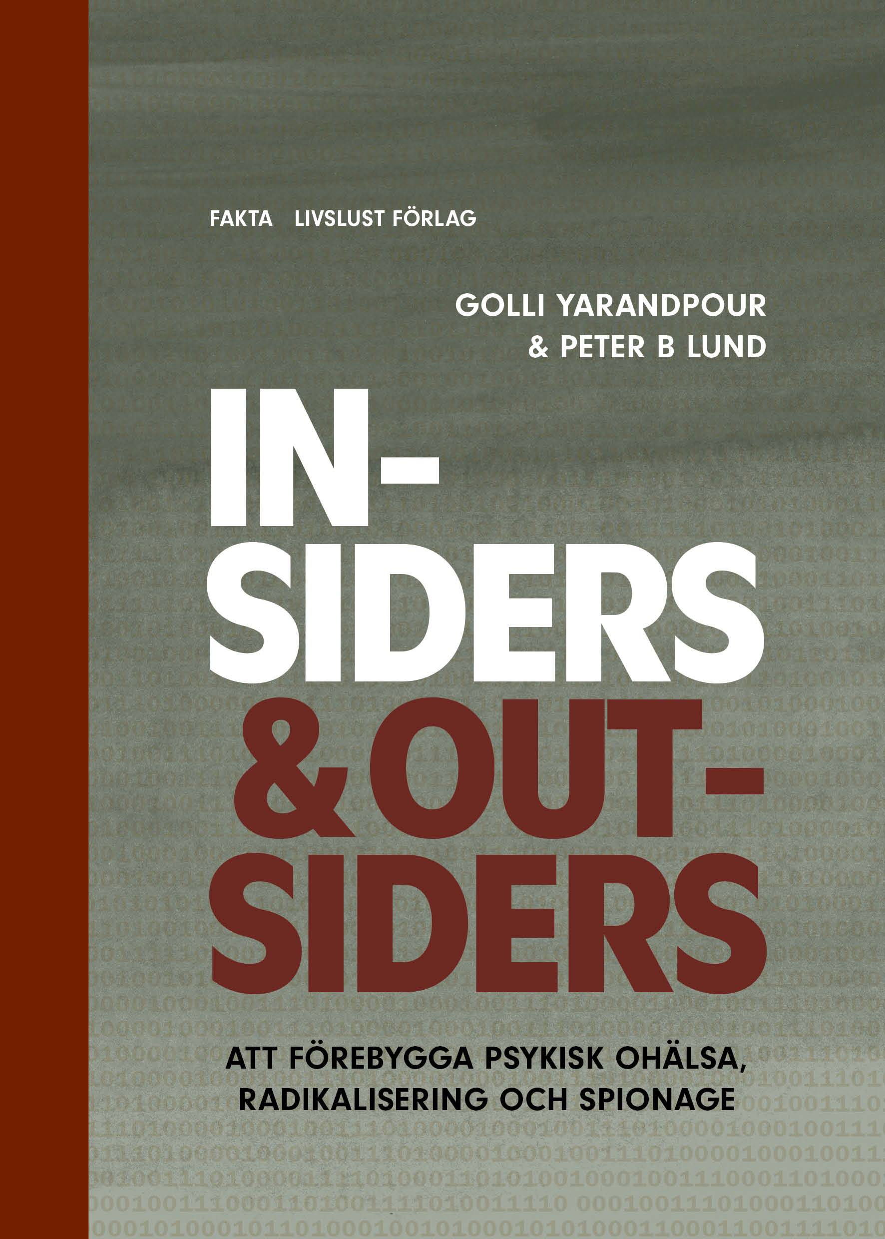 Insiders & Outsiders : att förebygga psykisk ohälsa, radikalisering och spionage