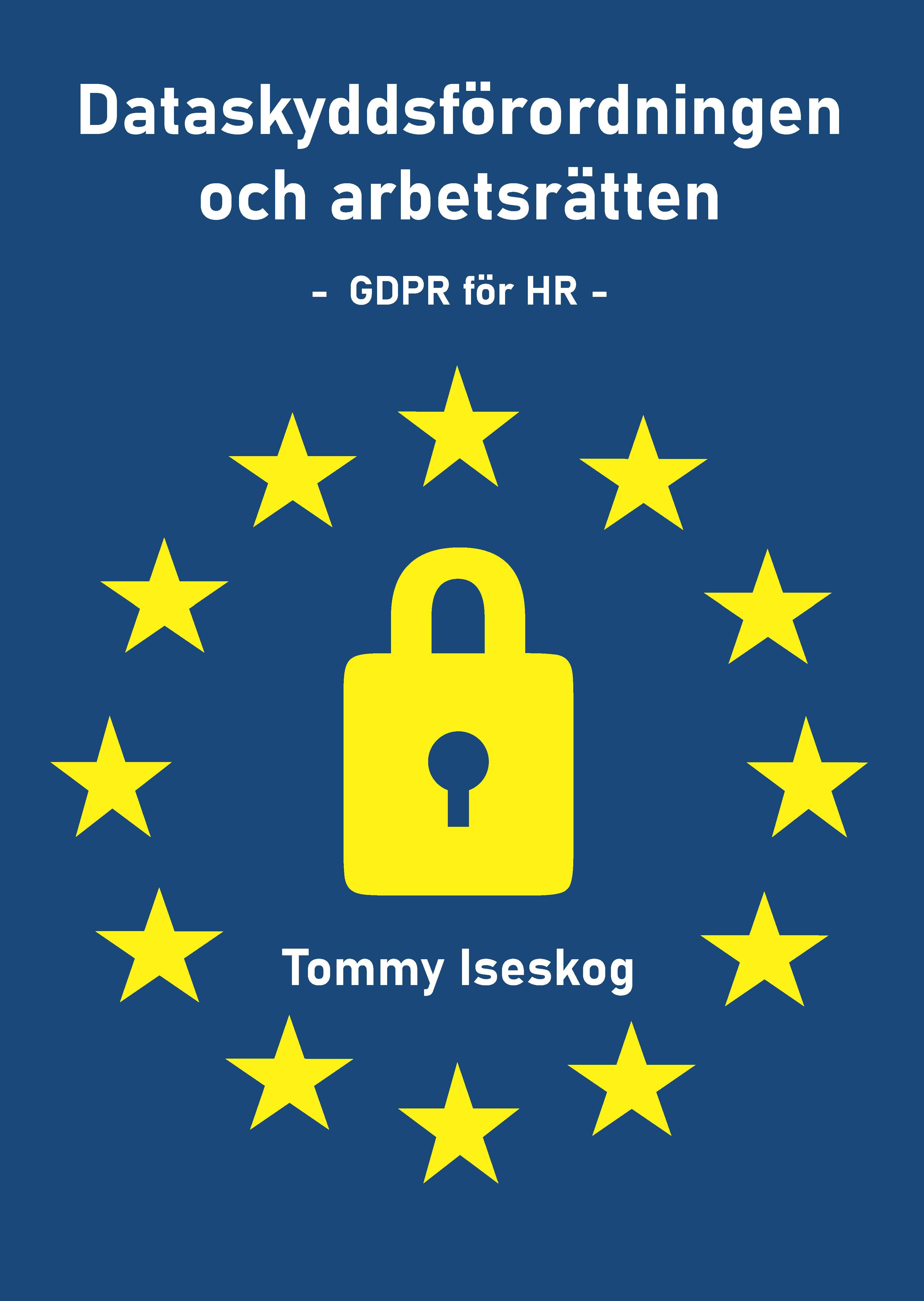 Dataskyddsförordningen och arbetsrätten (GDPR för HR)