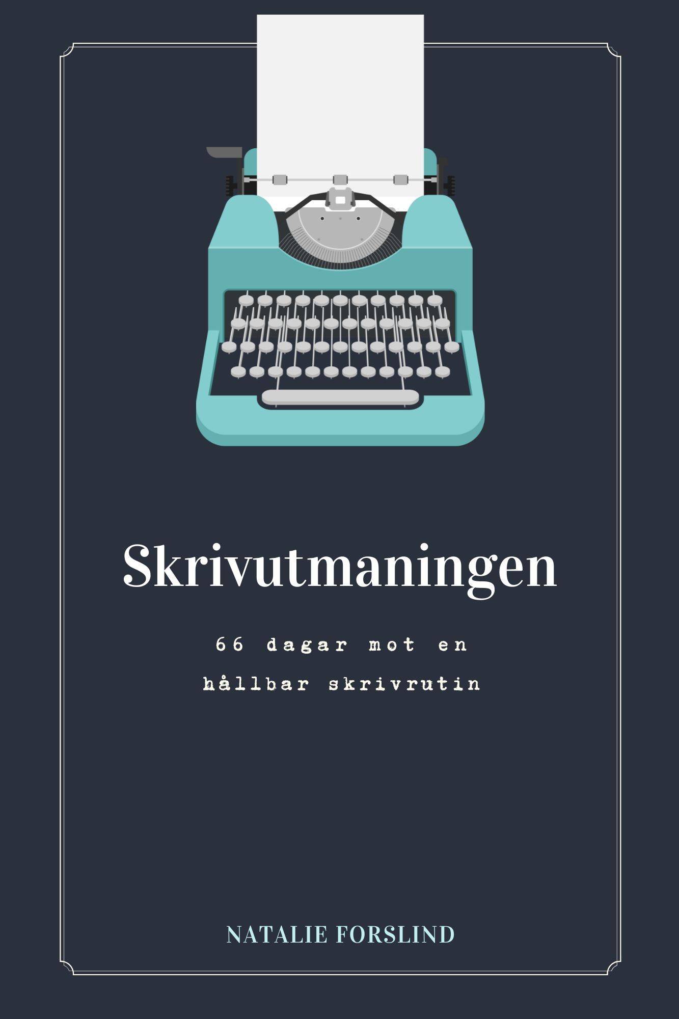 Skrivutmaningen : 66 dagar mot en hållbar skrivrutin