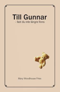 Till Gunnar fast du inte längre finns