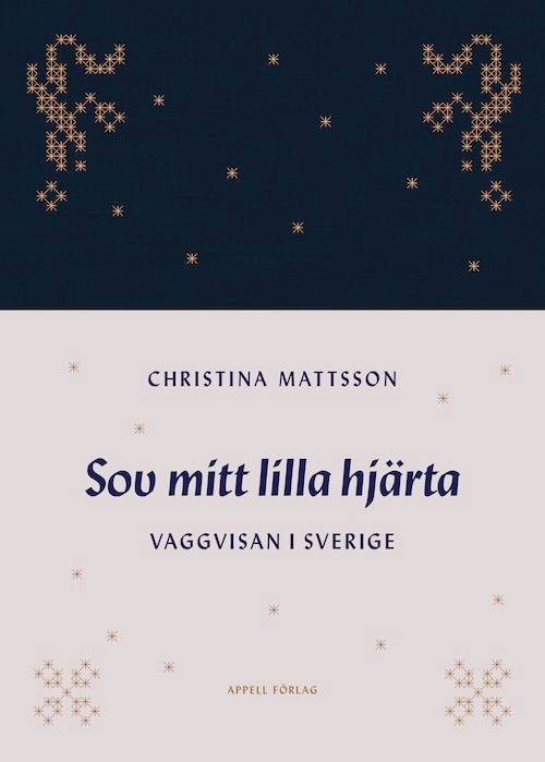 Sov mitt lilla hjärta : vaggvisan i Sverige
