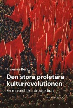 Den stora proletära kulturrevolutionen - en marxistisk introduktion