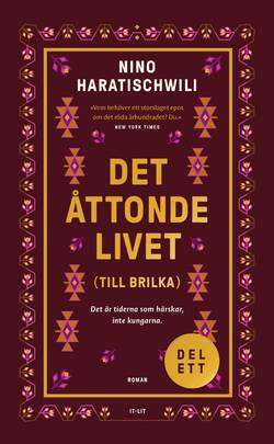 Det åttonde livet (Till Brilka). Del 1