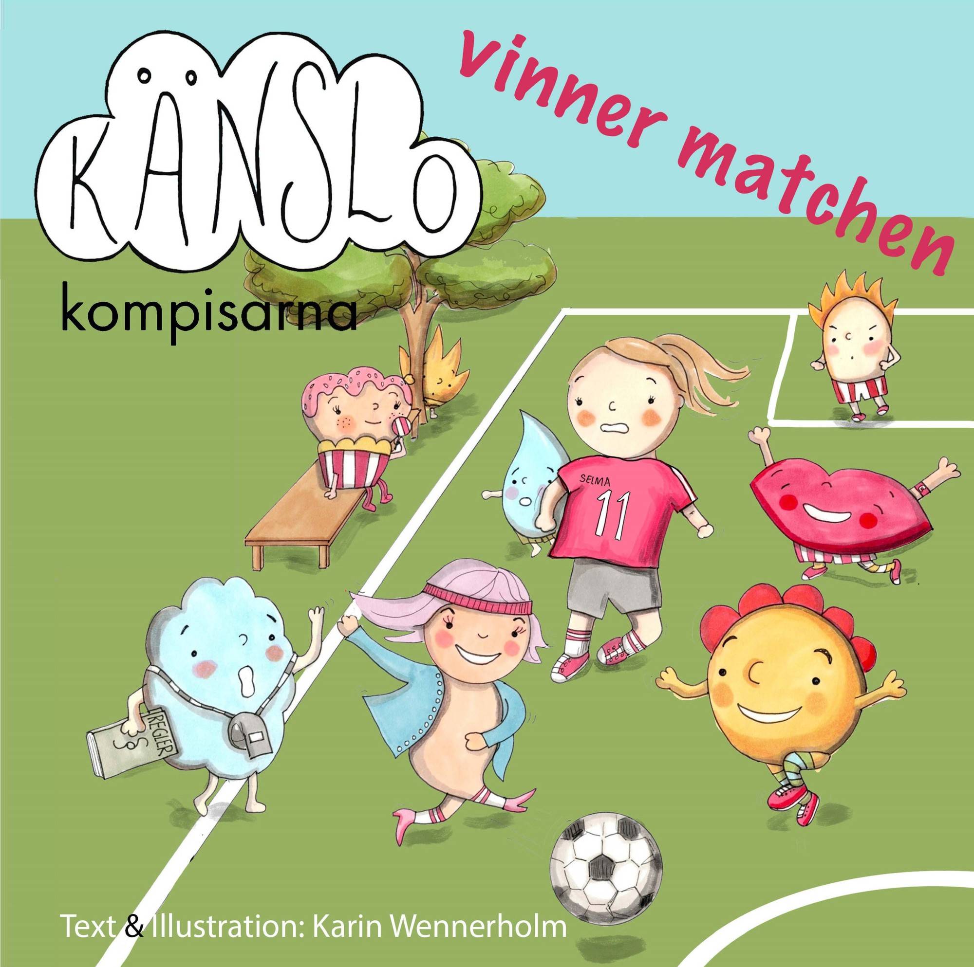 Känslokompisarna vinner matchen