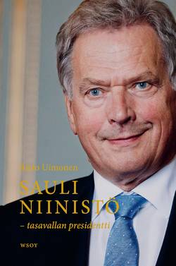 Sauli Niinistö : tasavallan presidentti