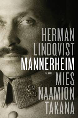 Mannerheim : mies naamion takana
