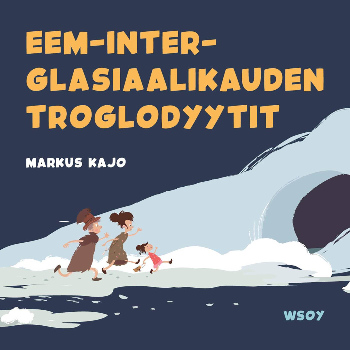 Pikku Kakkosen iltasatu: Eem-inter-glasiaalikauden troglodyytit