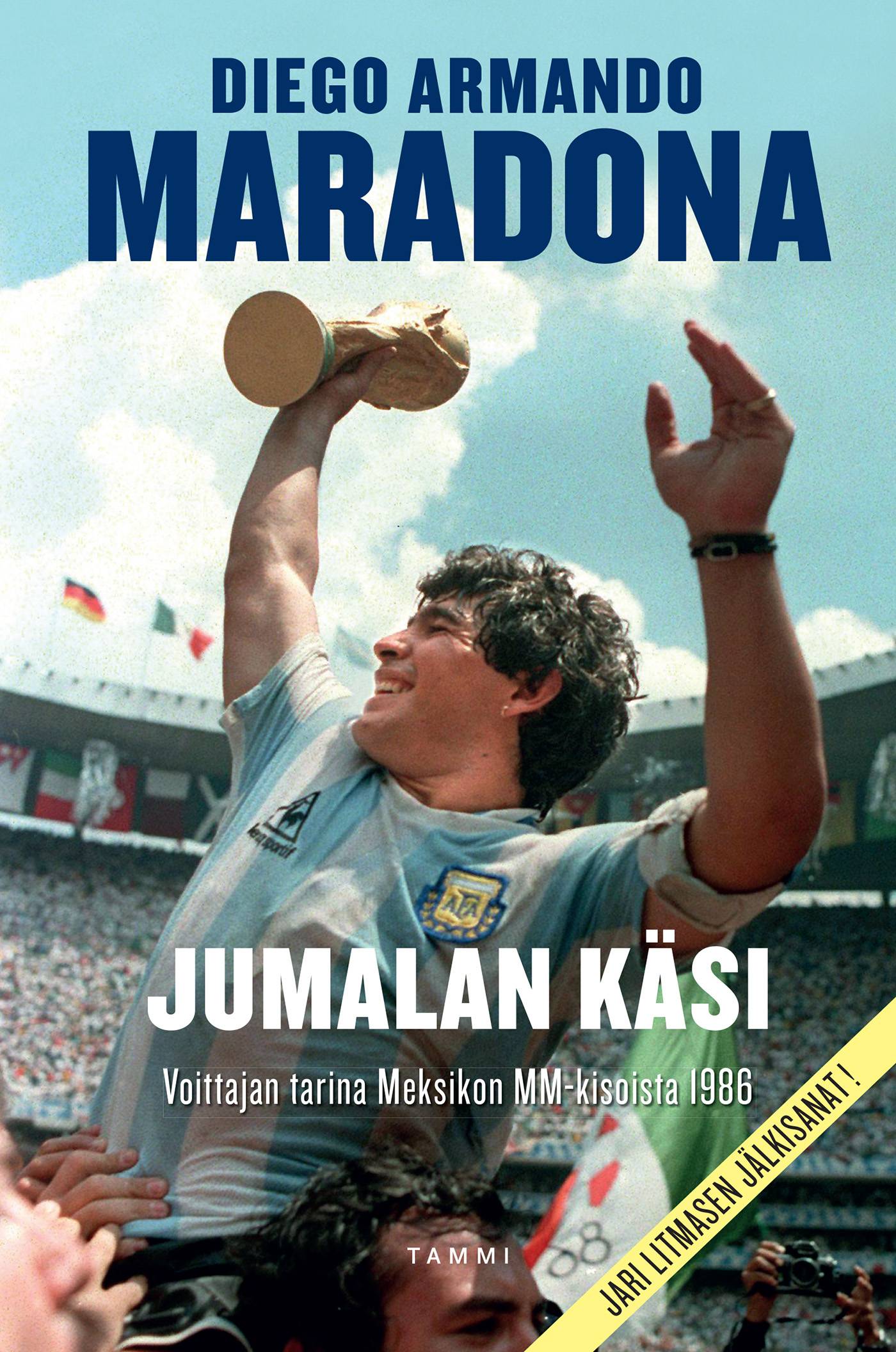 Jumalan käsi : voittajan tarina Meksikon MM-kisoista 1986