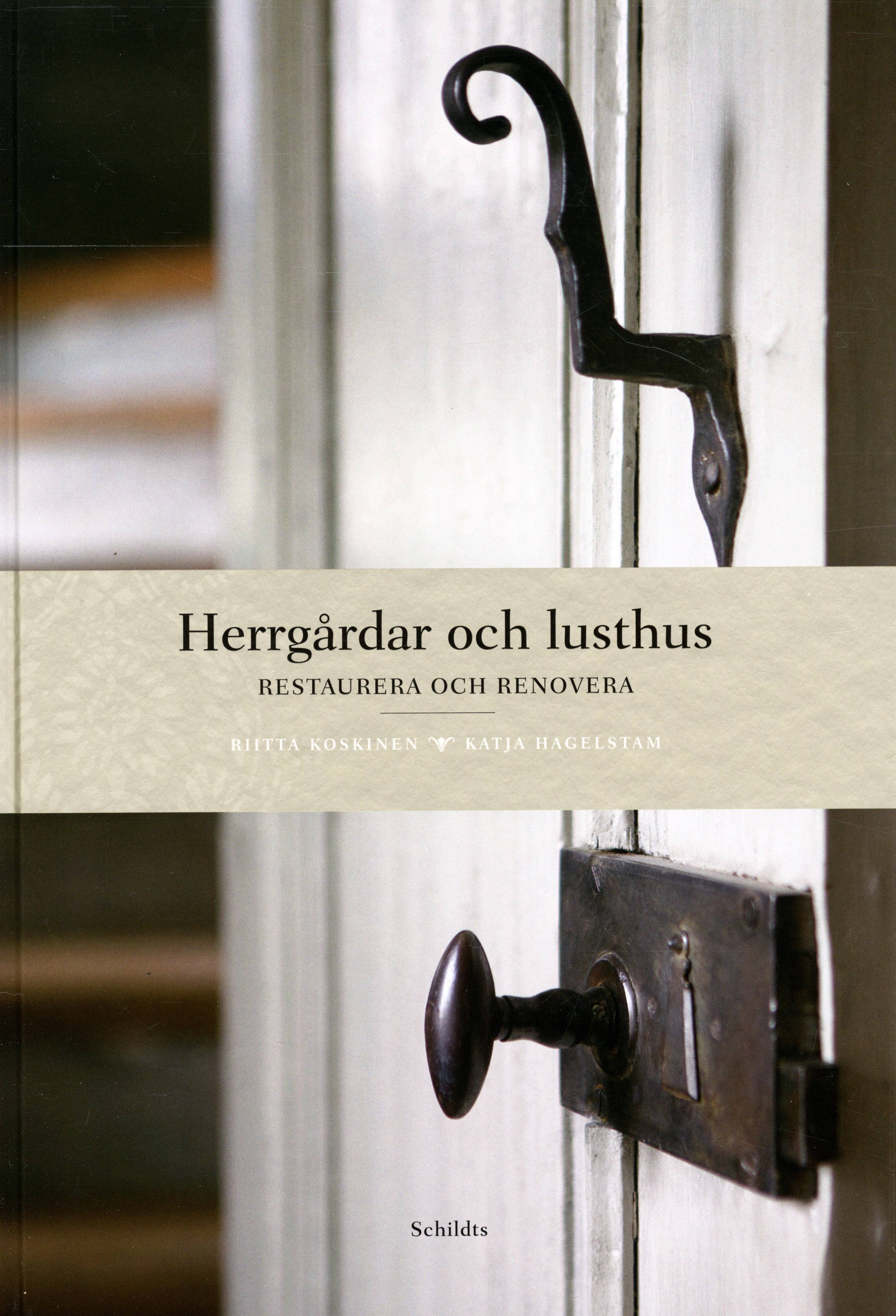 Herrgårdar och lusthus : restaurera och renovera