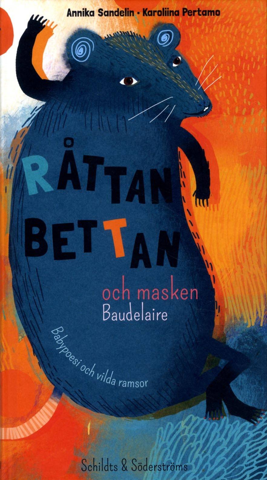 Råttan Bettan och masken Baudelaire : babypoesi och vilda ramsor