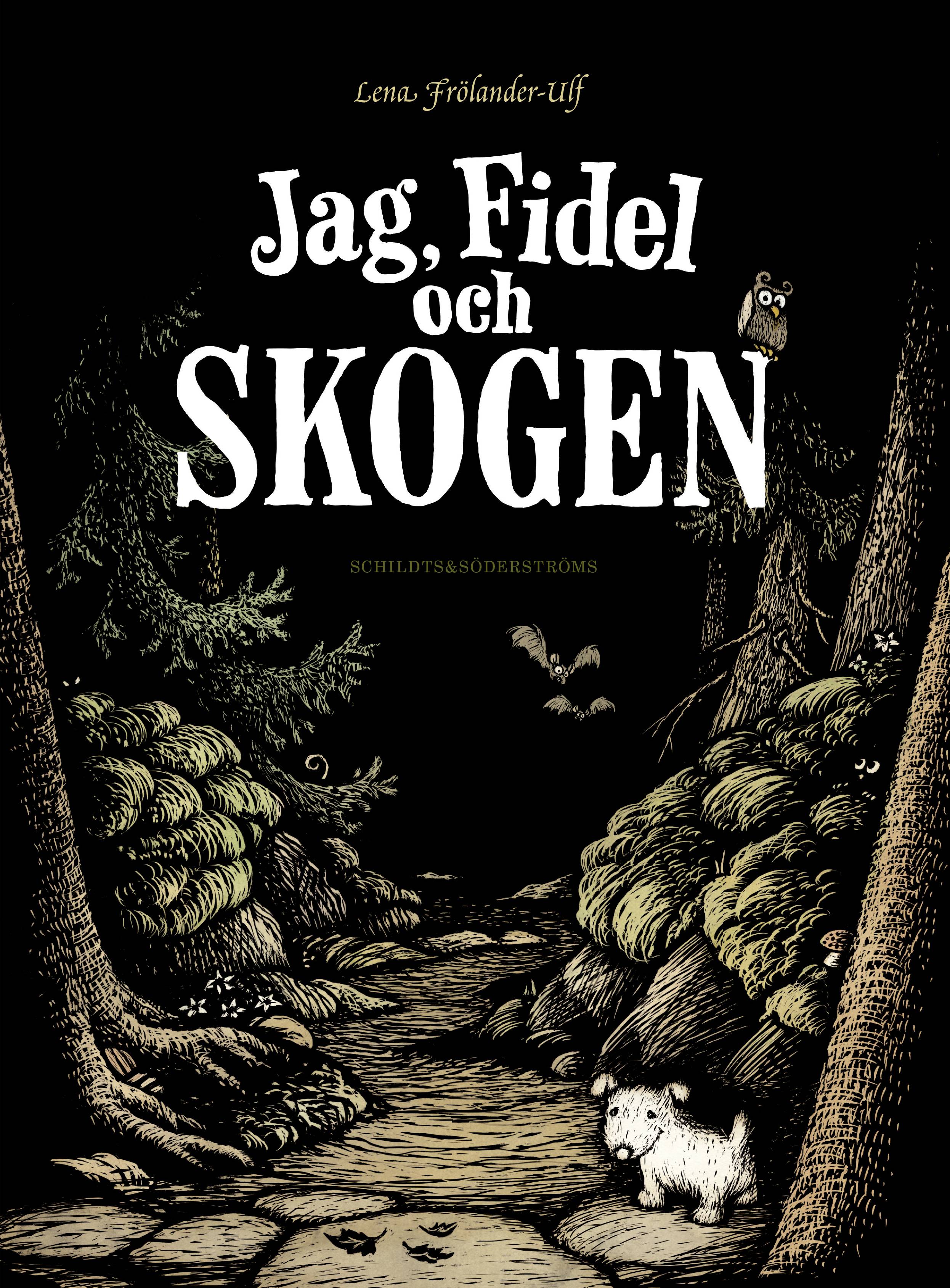 Jag, Fidel och skogen