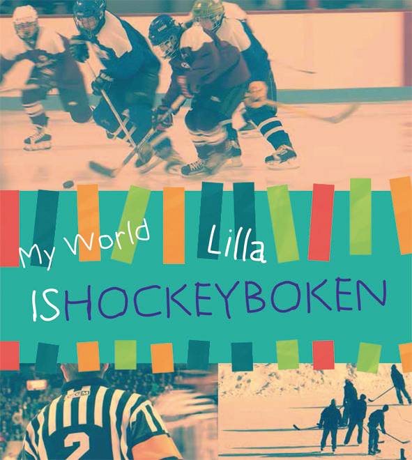 My world : lilla ishockeyboken