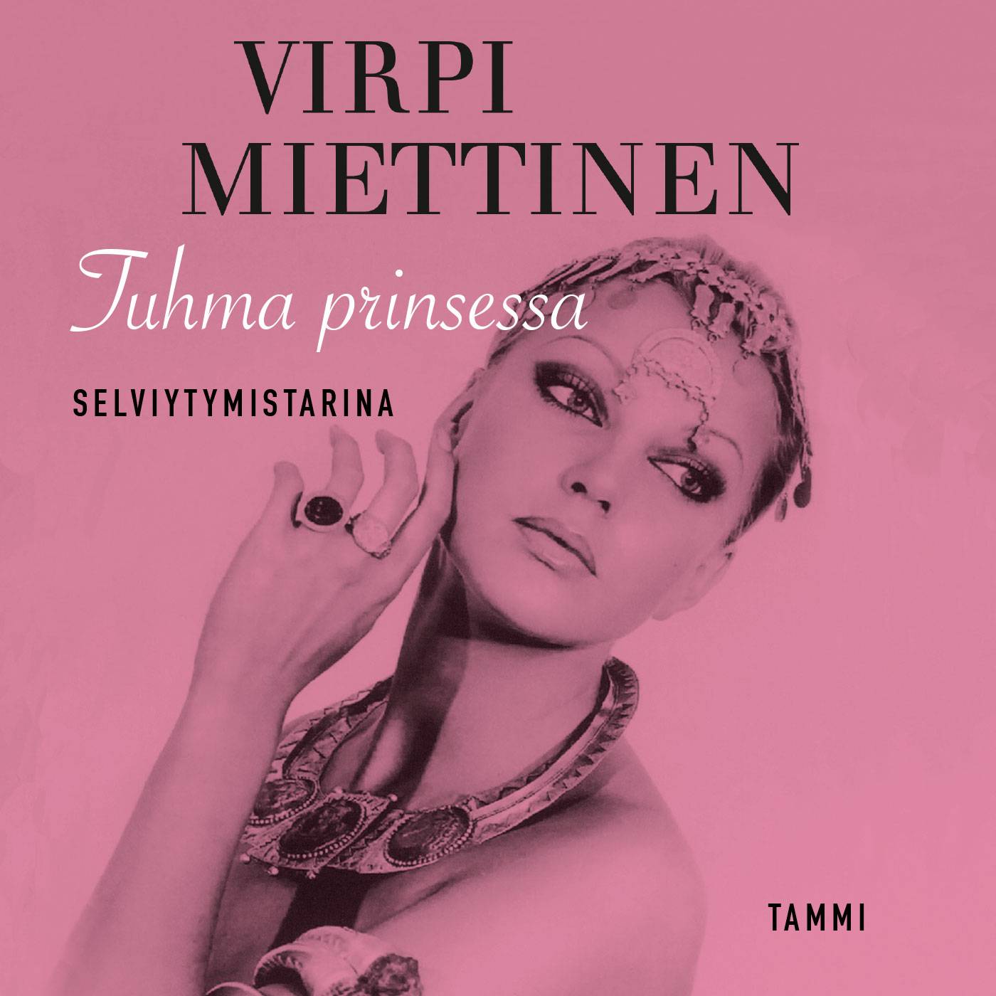 Tuhma prinsessa : selviytymistarina