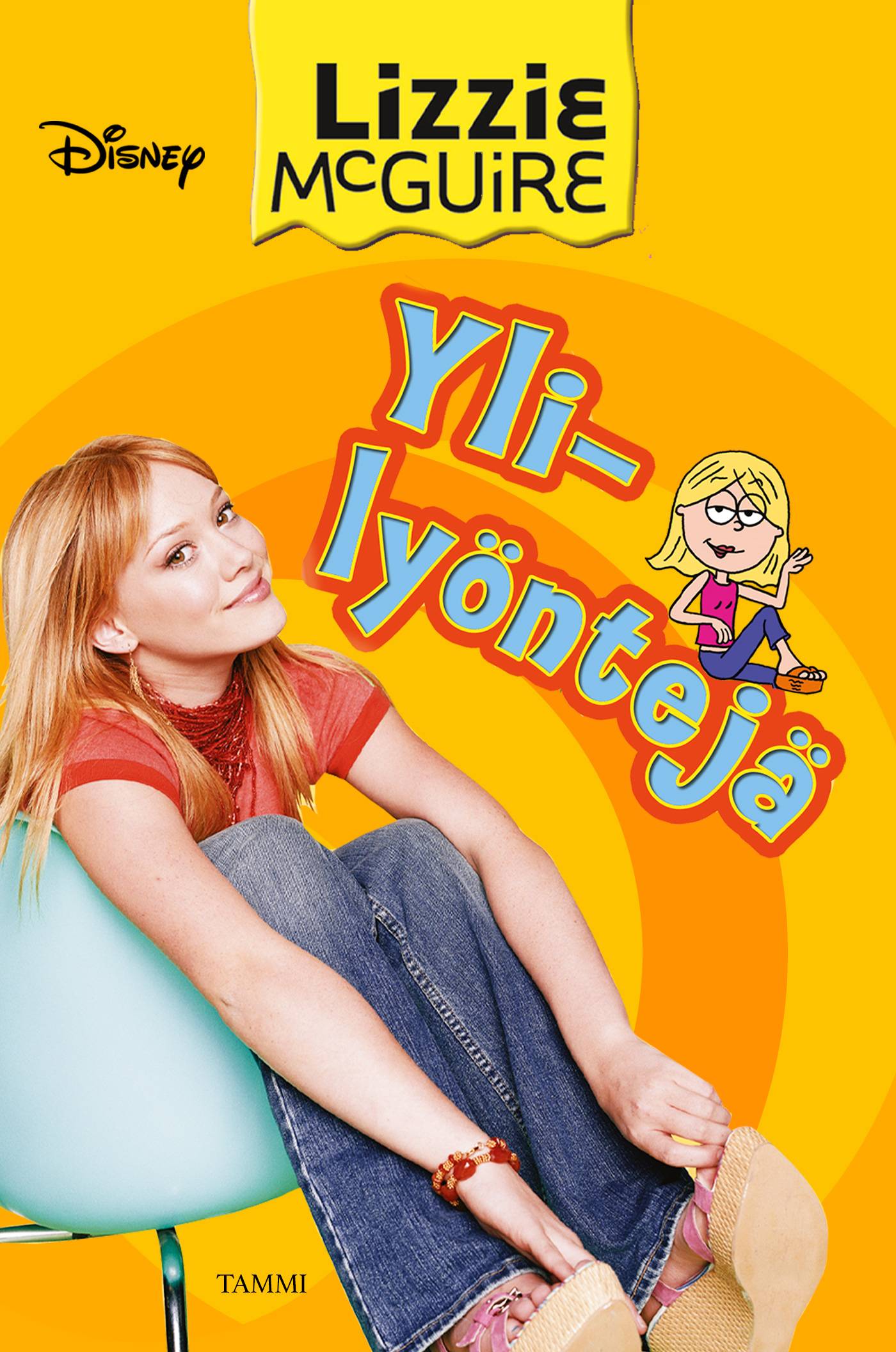 Lizzie McGuire. Ylilyöntejä