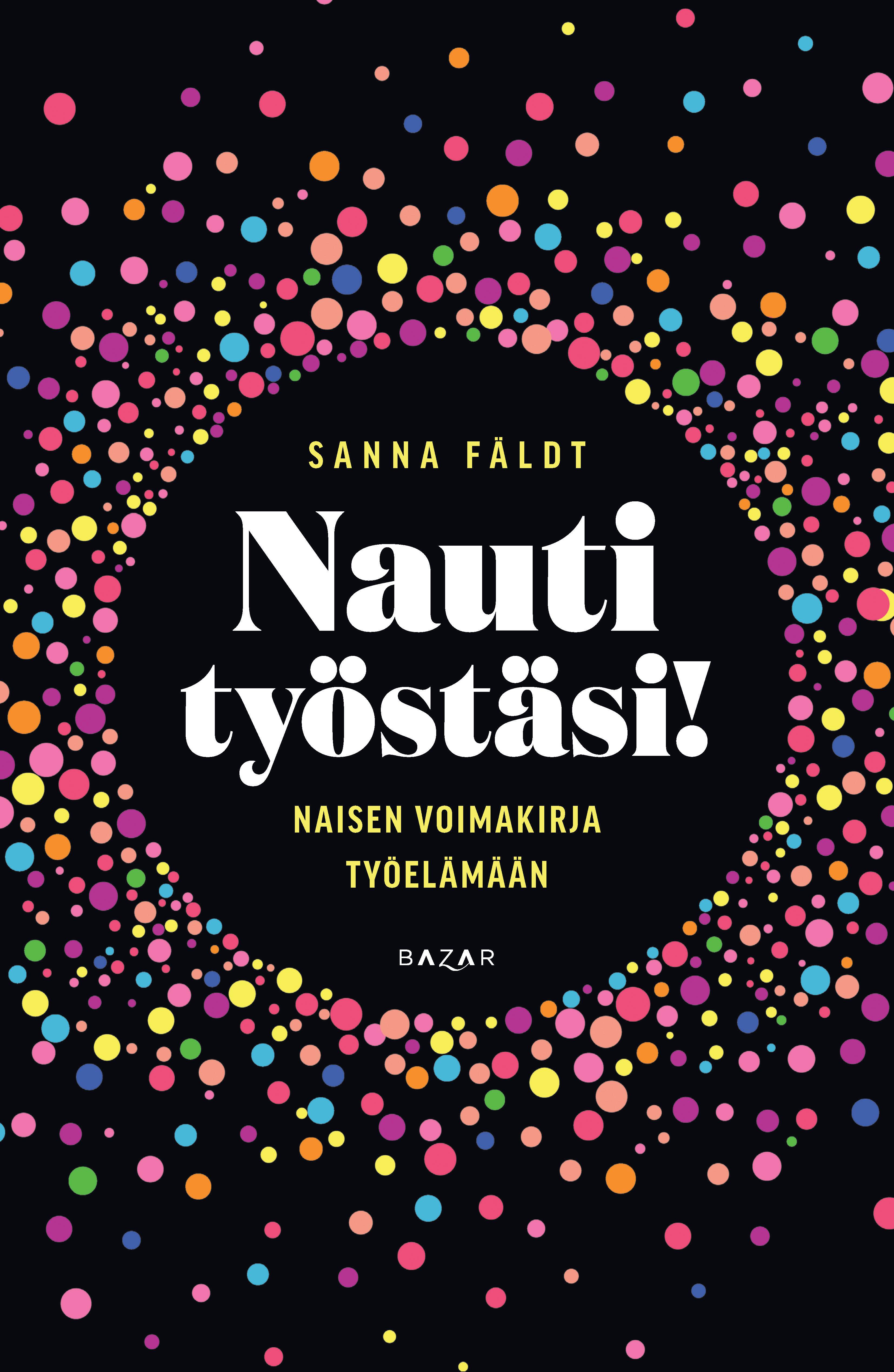 Nauti työstäsi!