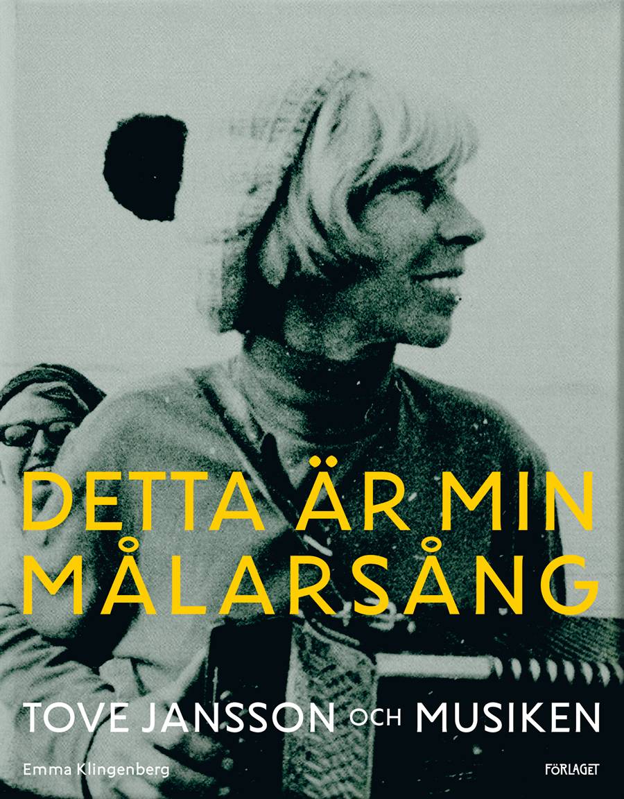 Detta är min målarsång - Tove Jansson och musiken