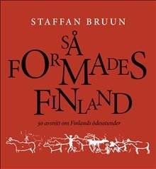 Så formades Finland : 50 avsnitt om Finlands ödesstunder