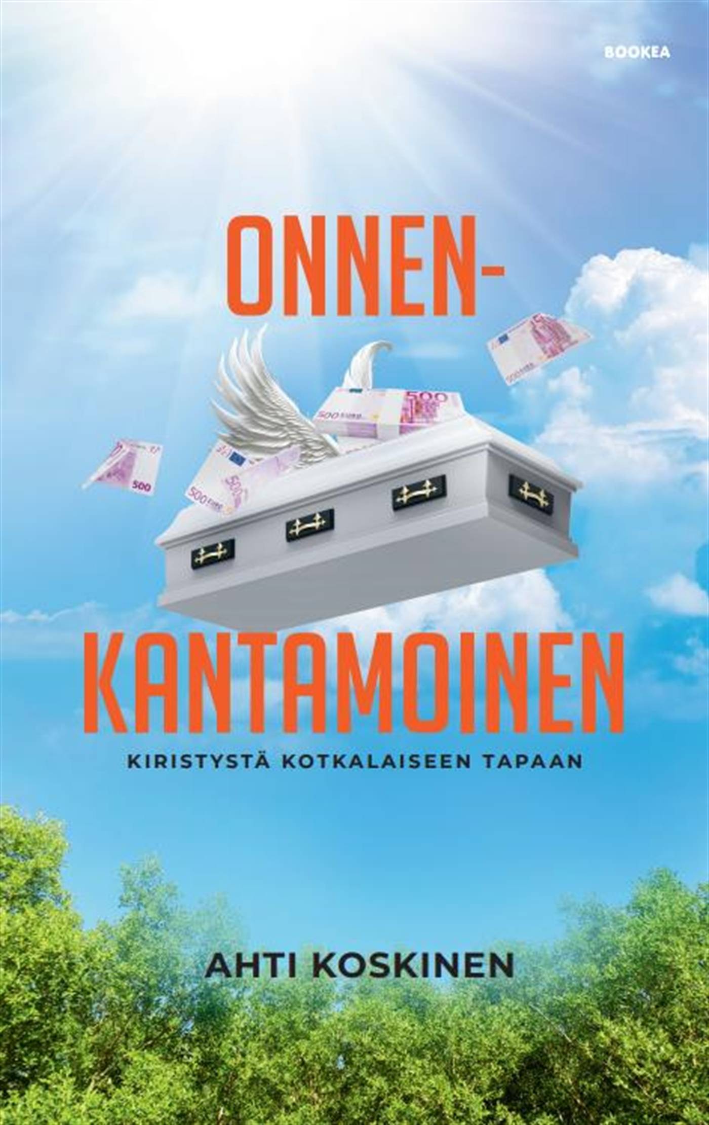 Onnekantamoinen :  kiristystä kotkalaiseen tapaan