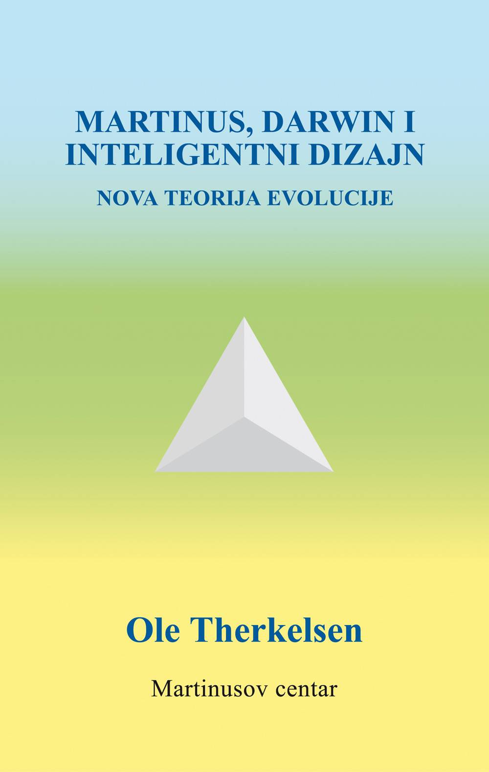Martinus, Darwin i inteligentni dizajn : nova teorija evolucije