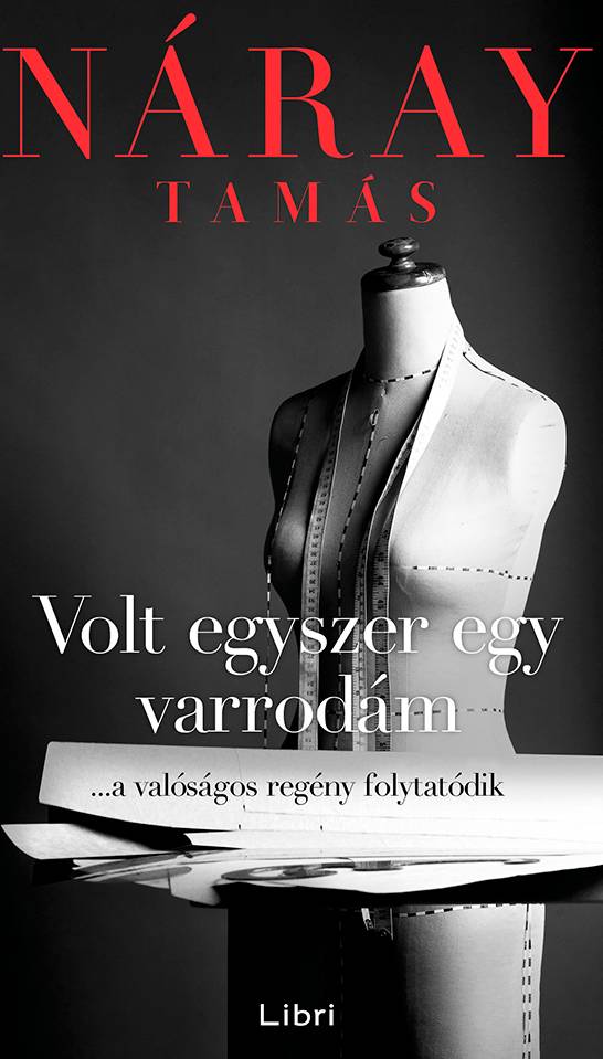 Volt egyszer egy varrodám - ...a valóságos regény folytatódik