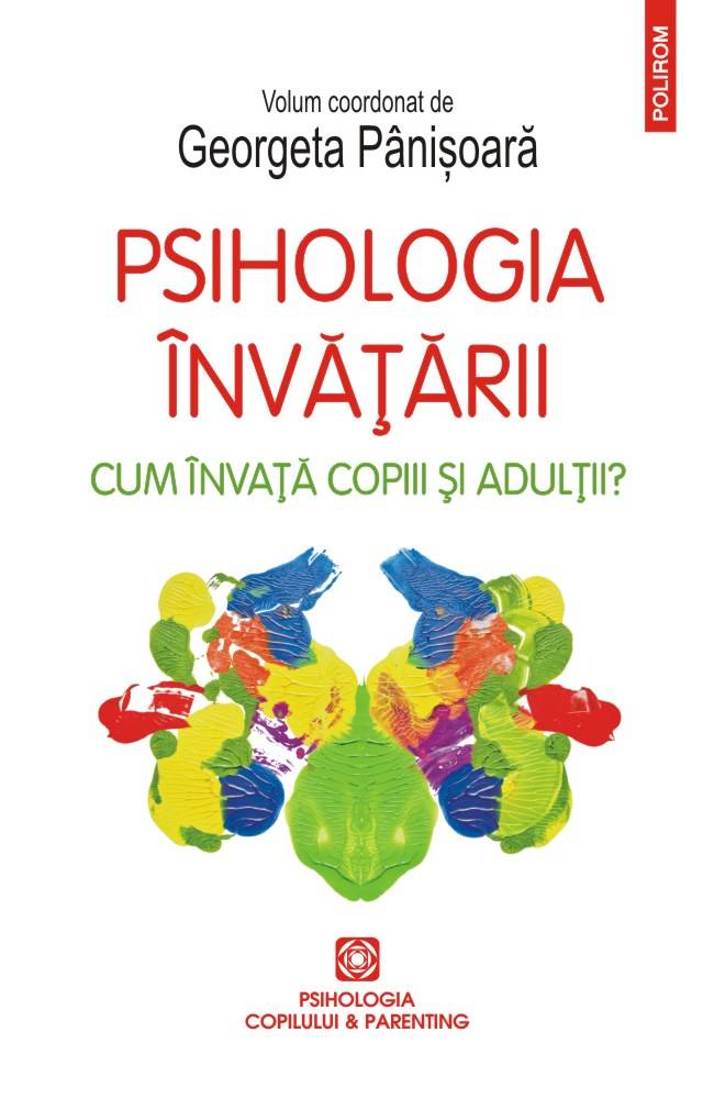 Psihologia invatarii. Cum invata copiii si adultii?