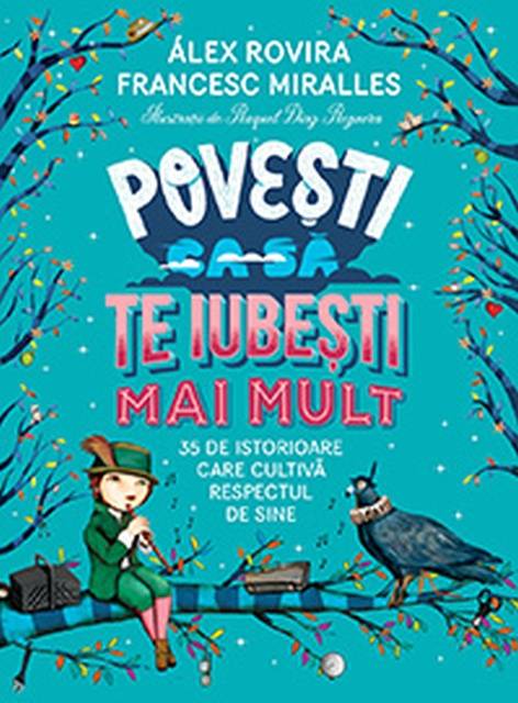 Povesti ca sa te iubesti mai mult. 35 de istorioare care cultivă respectul de sine