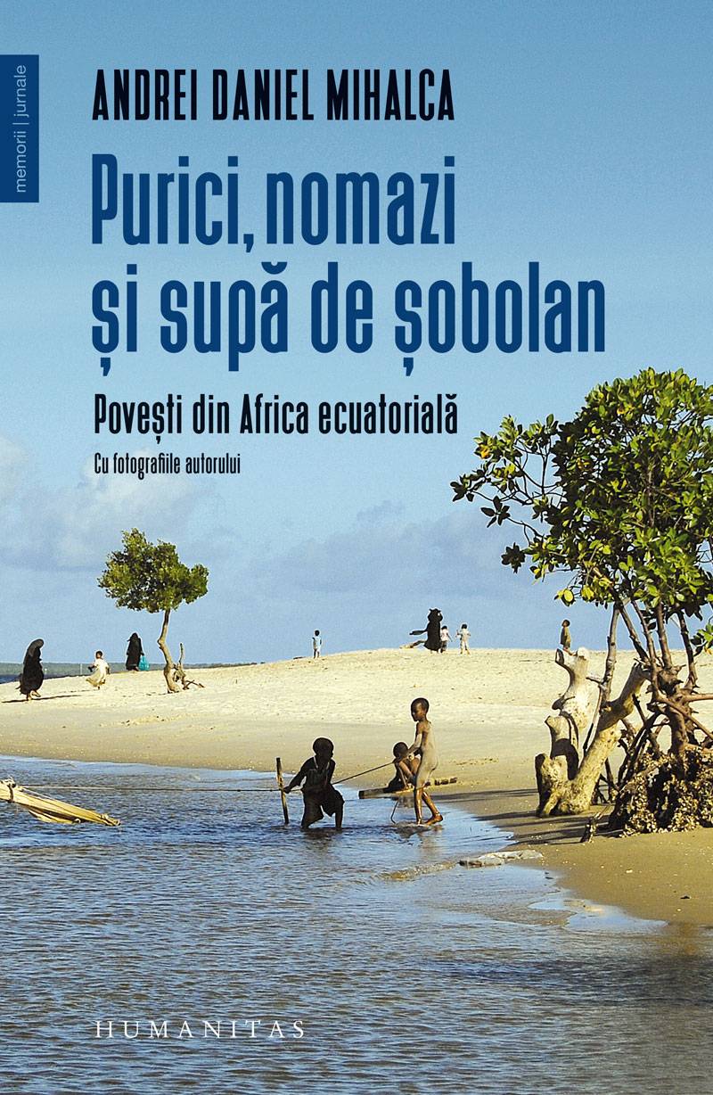 Purici, nomazi si supa de sobolani. Povesti din Africa ecuatoriala