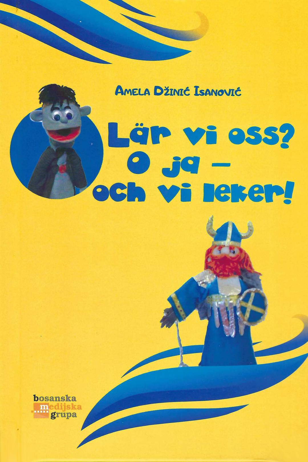 Lär vi oss? O ja – och vi leker!