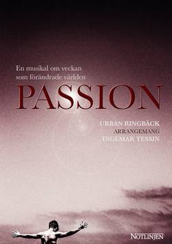 Passion : en musikal om veckan som förändrade världen