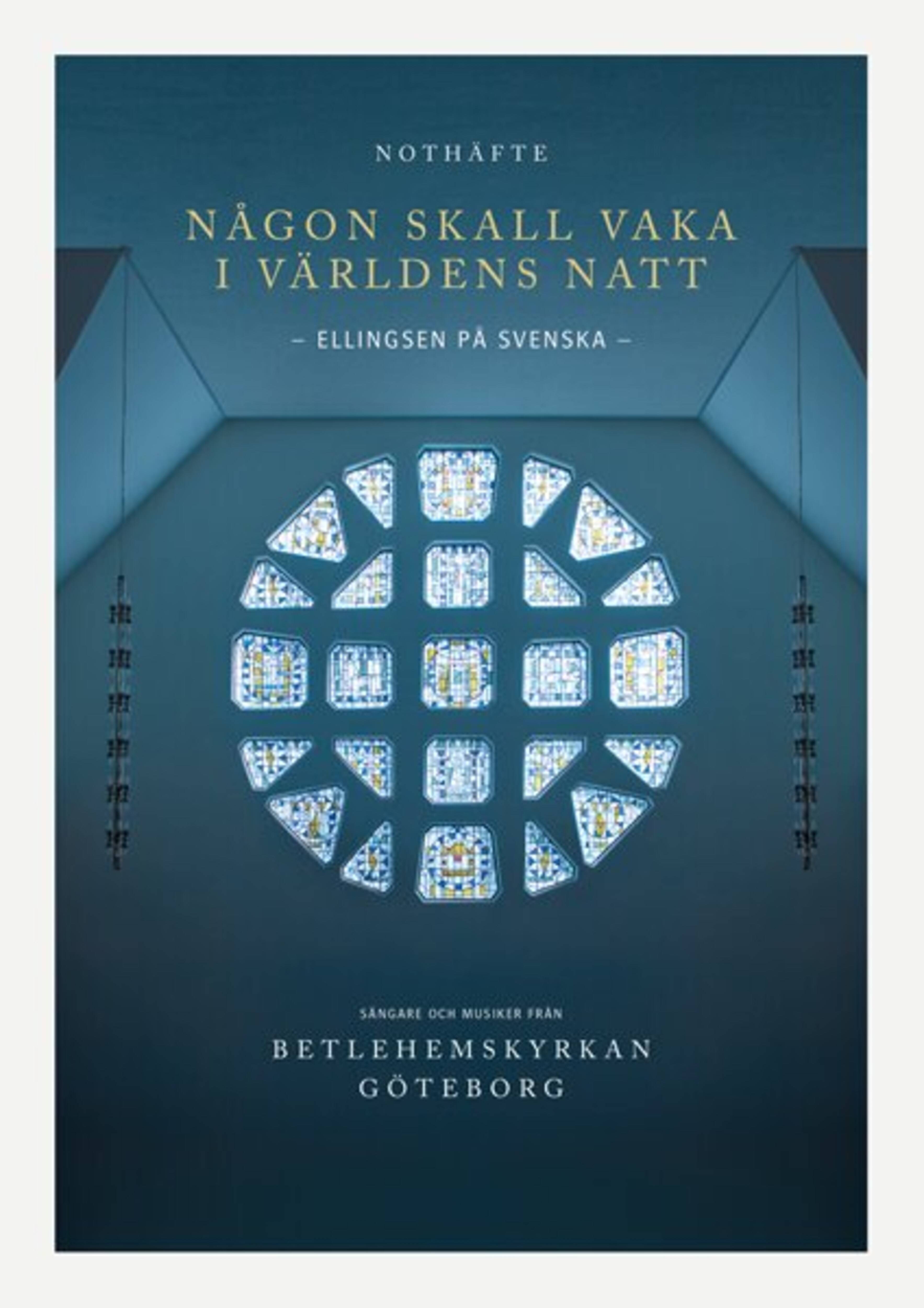 Någon skall vaka i världens natt - Ellingsen på svenska