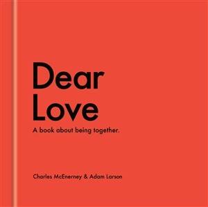 Dear Love: A Book About Being Together