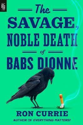 The Savage, Noble Death of Babs Dionne