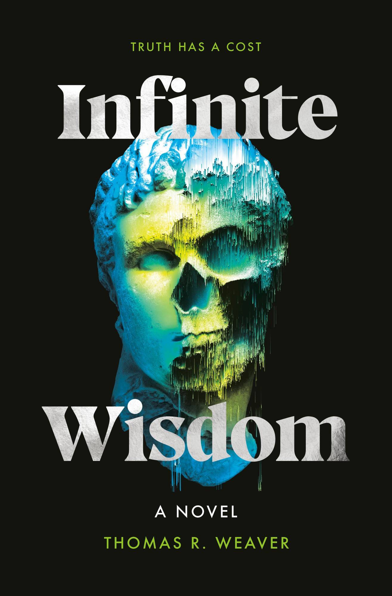 Infinite Wisdom: A Novel