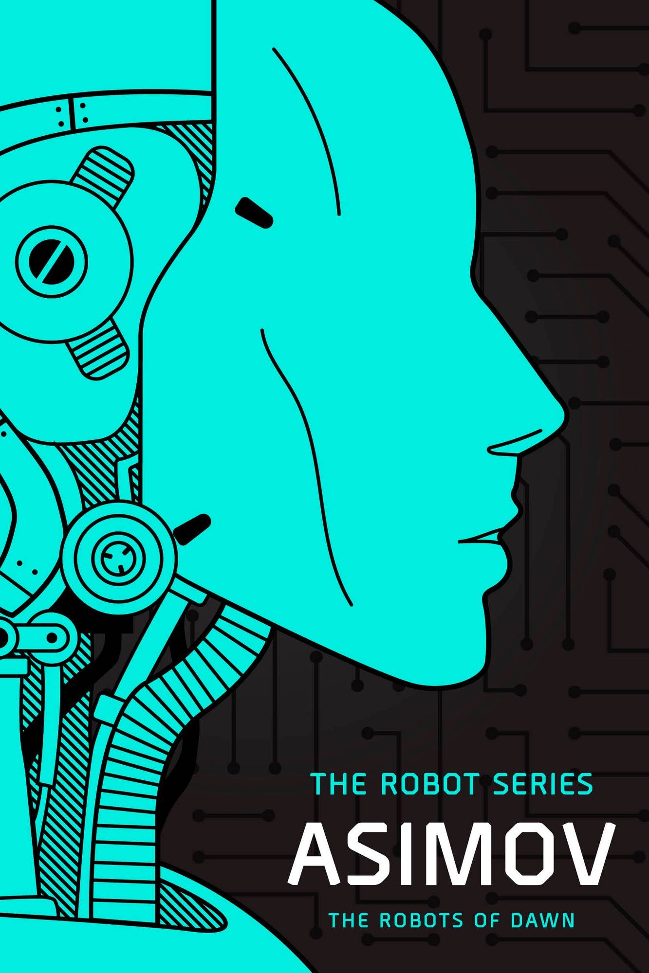 The Robots of Dawn: The Robot Series