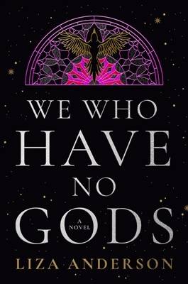We Who Have No Gods: A Novel