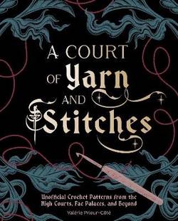 A Court of Yarn and Stitches