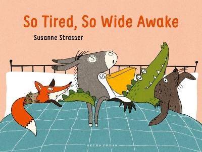 So Tired, So Wide Awake