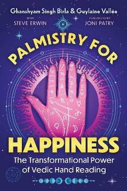 Palmistry for Happiness: The Transformational Power of Vedic Hand Reading