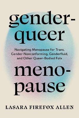 Genderqueer Menopause