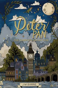 Peter Pan (The Complete Collection)